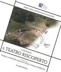 Locri Epizefiri. Il Teatro Riscoperto.