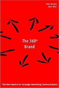 The 360 Degree Brand in Asia: Creating More Effective Marketing Communications