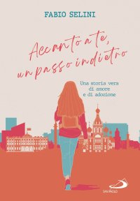 Accanto a te, un passo indietro