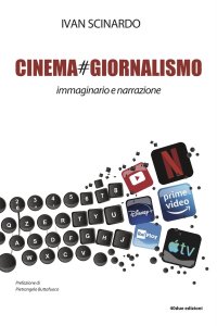 Cinema#giornalismo. Immaginario e narrazione.