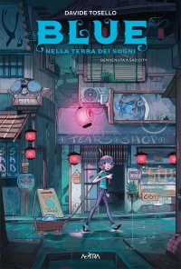 Blue nella terra dei sogni. Vol. 2: Benvenuta a Sad City
