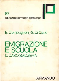Emigrazione e scuola Il caso Svizzera