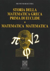 Storia della Matematica Greca Prima di Euclide. Matematica Matematica.