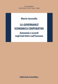 La governance economica cooperativa. Autonomia e raccordi negli Stati Uniti e nell'Eurozona