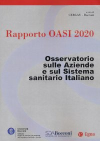 Rapporto Oasi 2020. Osservatorio sulle aziende e sul sistema sanitario italiano