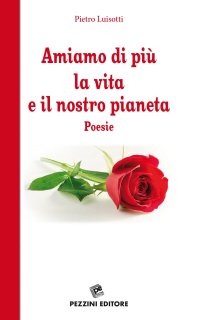 Amiamo di più la vita e il nostro pianeta