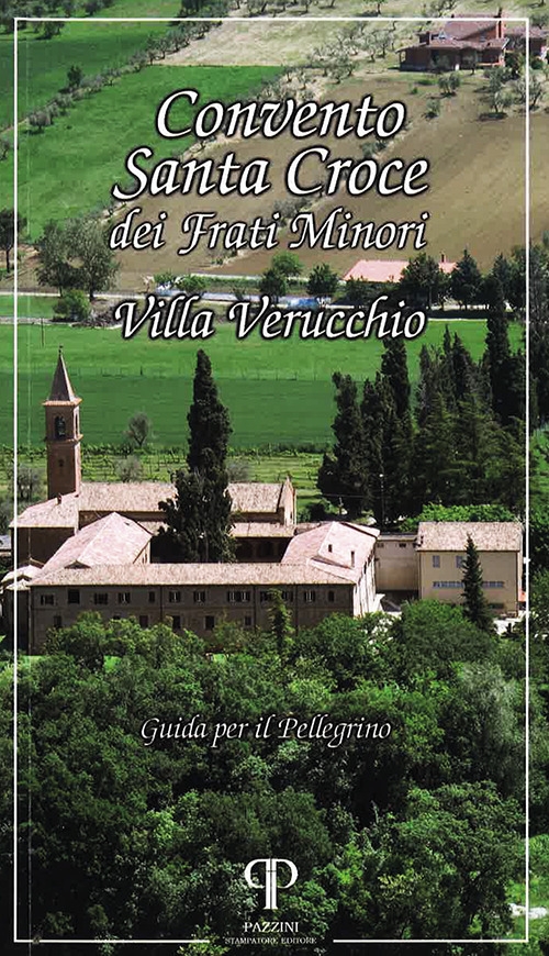 Convento Santa Croce dei Frati Minori. Guida per il Pellegrino.