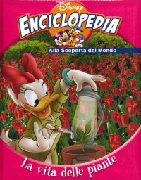 Disney Enciclopedia Alla scoperta del mondo. La vita delle piante