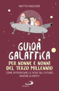 Guida galattica per nonne e nonni del