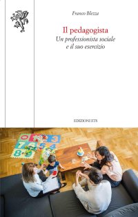 Il pedagogista. Un professionista sociale e il suo