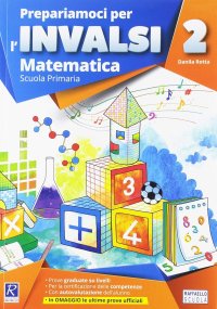 Prepariamoci per l'INVALSI matematica. Per la 2ª classe elementare