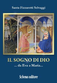 Il sogno di Dio ... da Eva a Maria