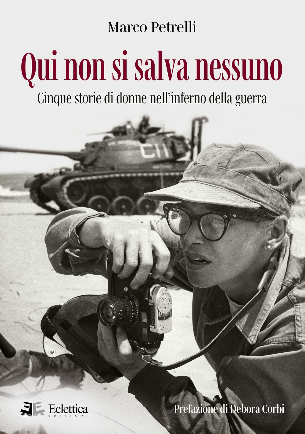Qui non si salva nessuno. Cinque storie di donne nell'inferno della guerra.