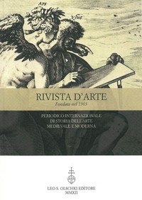 Rivista d'arte. Quinta serie. X. 2020. Periodico Internazionale di Storia dell'Arte Medievale e Moderna.