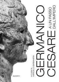 Germanico Cesare a un passo dall'Impero
