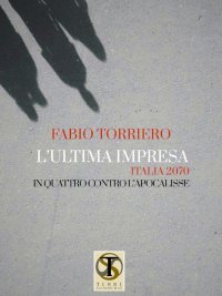 L'ultima impresa. Italia 2070. In quattro contro l'apocalisse