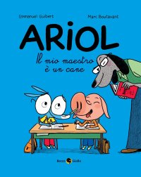 Il mio maestro è un cane. Ariol. Vol. 7