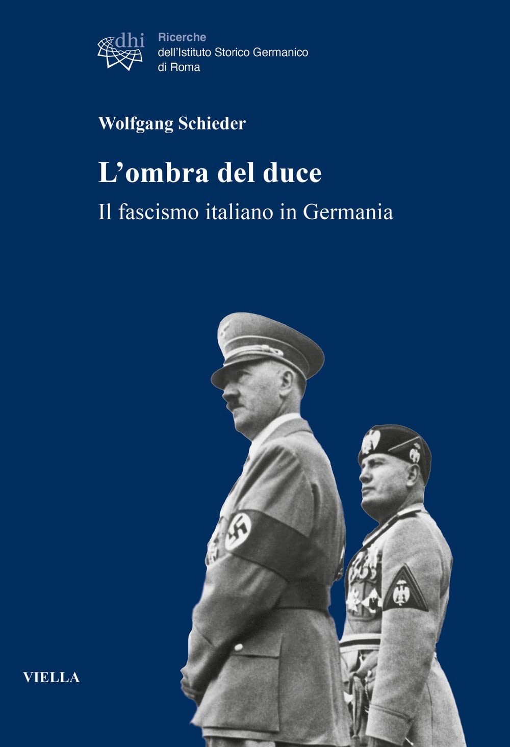 9788833137742 Schieder Wolfgang 2022 - L'ombra del duce. L'influenza del  fascismo italiano sul 