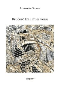 Brucerò fra i Miei Versi