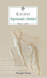 Aspettando i barbari. Poesie civili