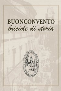 Buonconvento. Briciole di storia