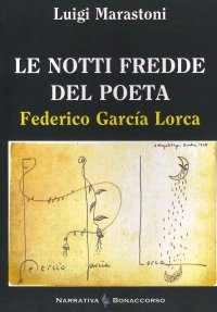 Le Notti Fredde del Poeta. Federico Garcia Lorca.