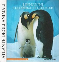 I Pinguini e gli Animali del Polo Sud