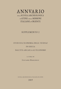 Annuario della Scuola Archeologica di Atene e delle Missioni Italiane in Oriente, Supplemento 2. Studi sull'economia delle technai in Grecia dall'età arcaica all'ellenismo