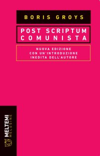 Post scriptum comunista. Nuova ediz