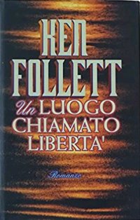Un Luogo Chiamato Liberta'
