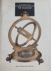 Storia delle Scienze. Gli Strumenti