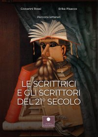 Le Scrittrici e gli Scrittori del 21 Secolo.
