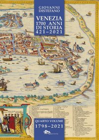 Venezia 1700 anni di storia 421-2021. Vol. 4