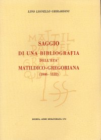Saggio di una bibliografia dell'età matildico gregoriana (1046-1122)