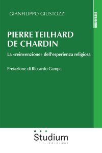 Pierre Teilhard de Chardin. Geobiologia, geotecnica, neo-cristianesimo