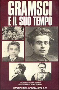 Gramsci e il Suo Tempo