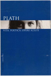 Plath. Vita poetica opere scelte