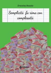 Semplicità fa rima con complessità
