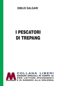 I pescatori di Trepang [Edizione per Ipovedenti]