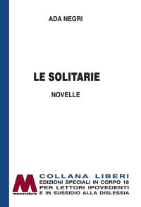 Le solitarie [Edizione per Ipovedenti]