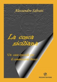 La cosca sicilana. Un caso speciale per il commissario Bosco