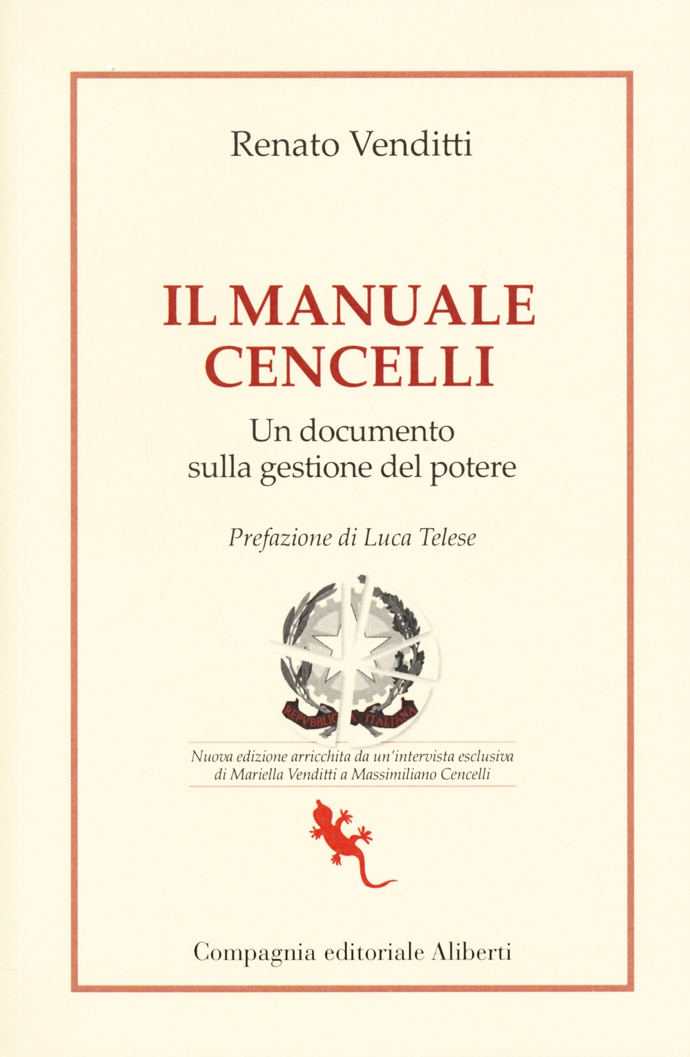 Il manuale Cencelli. Un documento sulla gestione del potere. Nuova ediz