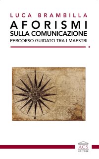 Aforismi sulla comunicazione. percorso guidato tra i maestri