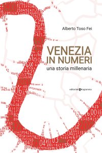 Venezia in numeri, una storia millenaria.