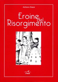 Eroine del Risorgimento