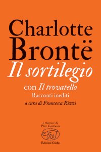 Il sortilegio. Con Il trovatello