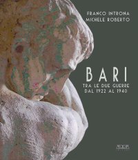 Bari fra le Due Guerre dal 1922 al 1940