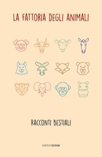 La fattoria degli animali. Racconti bestiali