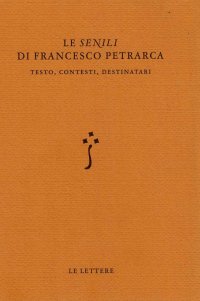 Le «Senili» di Francesco Petrarca
