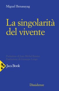 La singolarità del vivente.